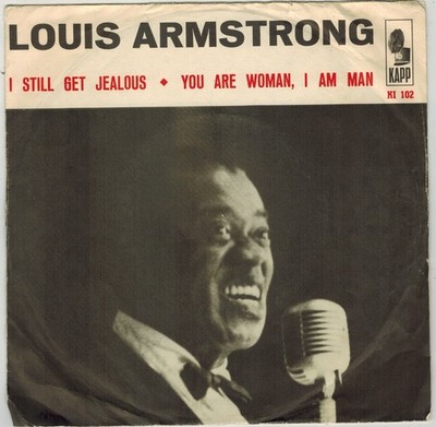 Louis Armstrong Vinyl 7'' I Still Get Jealous Kapp Records KI 102