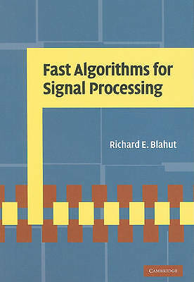 Fast Algorithms for Signal Processing by Richard E. Blahut (Hardcover ...