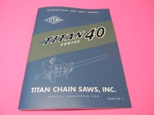 TITAN 40 CHAINSAW INSTRUCTIONS AND PARTS LIST MANUAL  ---- MANUAL 185B