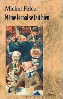 Même le mal se fait bien von Michel Folco | Buch | Zustand gut