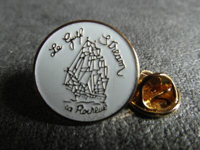 RARE PINS PIN'S - LE GOLF STREAM - LA ROCHELLE - VILLE - VOILIER - BATEAUX