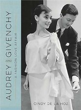 Image of Audrey and Givenchy: A Fashion Love Affair by Cindy De La Hoz (Hardcover, 2016)