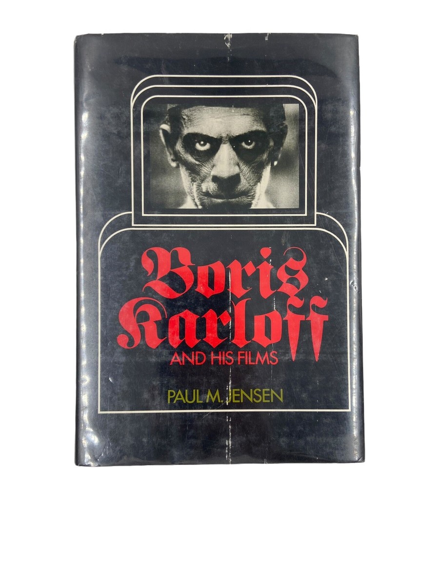 JENSEN, PAUL M. Boris Karloff and His Films 1974 First Edition