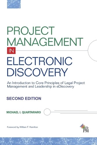 Michael I Quartararo Project Management in Electronic Discovery (Tascabile)