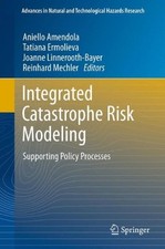INTEGRATED CATASTROPHE RISK MODELING: SUPPORTING POLICY By Aniello Amendola VG