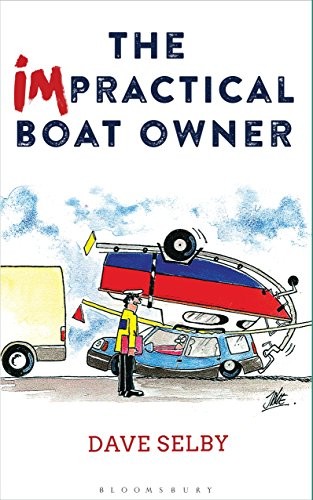 The Impractical Boat Owner,Dave Selby