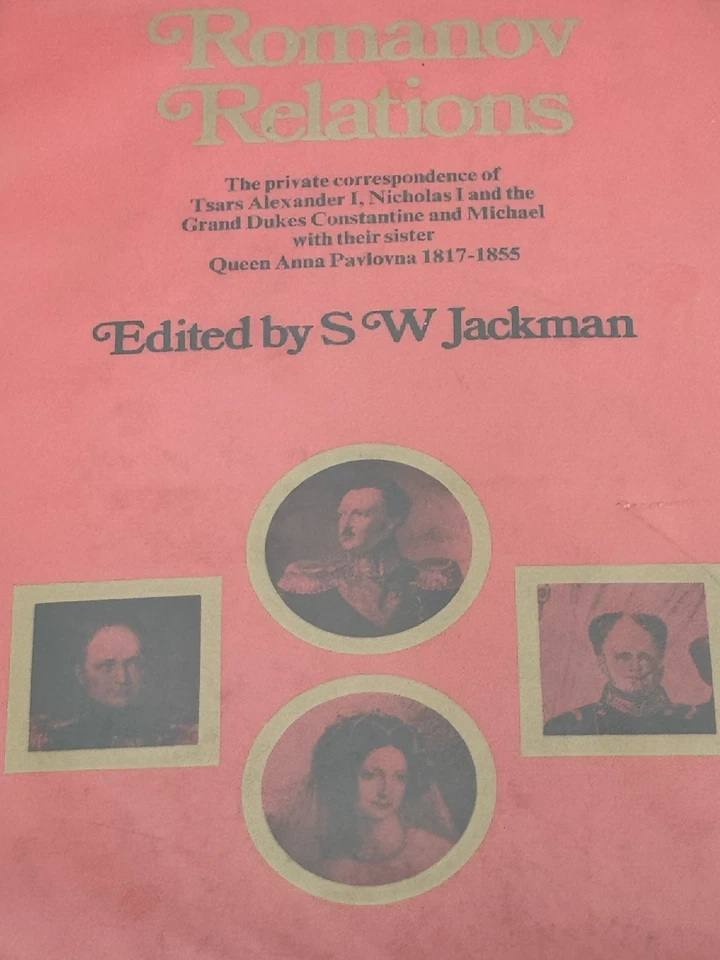 1969 Romanov Relations The Private Correspondence Of Tsars Alexander I - Image 2 of 4