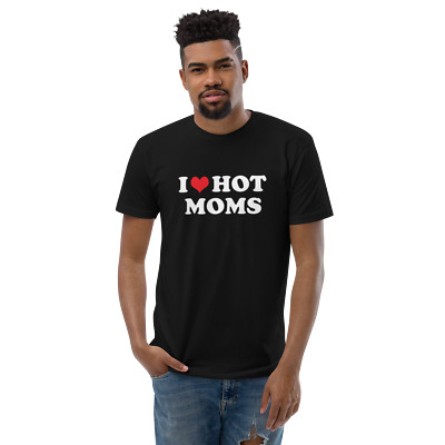 I Love Hot Moms Short Sleeve T-shirt