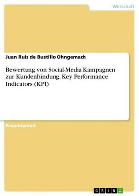 Bewertung von Social-Media Kampagnen zur Kundenbindung. Key Performance Indicato