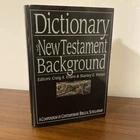 Dictionary of New Testament Background: A Compendium of Contemporary Scholarship