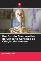 Shahbaz Khan | Um Estudo Comparativo Do Conceito CorâNico Da CriaçãO Do Homem