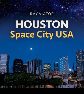 Ray Viator Houston, Space City USA (Hardback) (UK IMPORT)