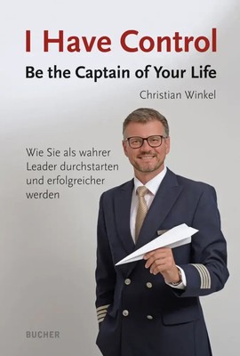 I Have Control | Be the Captain of Your Life | Christian Winkel | Deutsch | Buch
