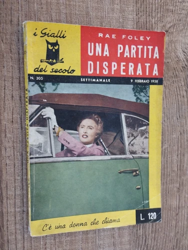LIBRO UNA PARTITA DISPERATA di RAE FOLEY N.305 del 1958 I GIALLI DEL SECOLO