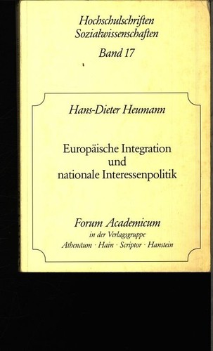 Europäische Integration und nationale Interessenpolitik. Probleme der Forschung.