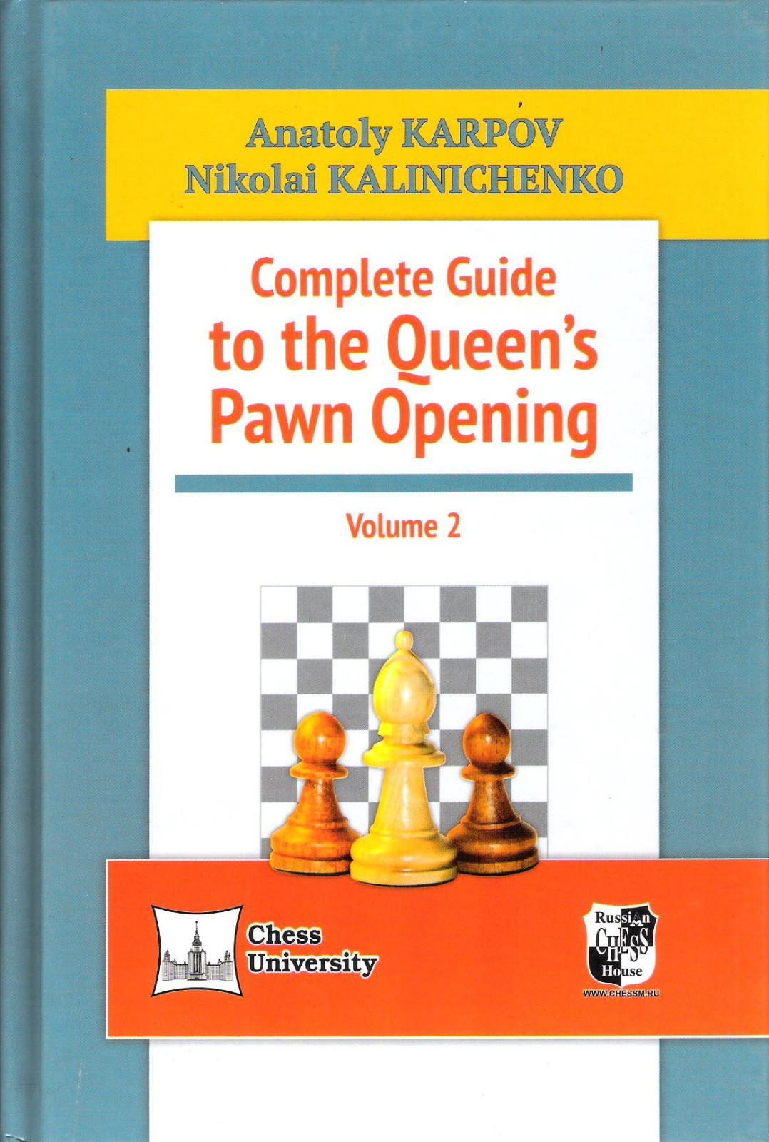 Karpov / Kalinichenko - Complete Guide to the Queen´s Pawn Opening Vol. 2  Chess