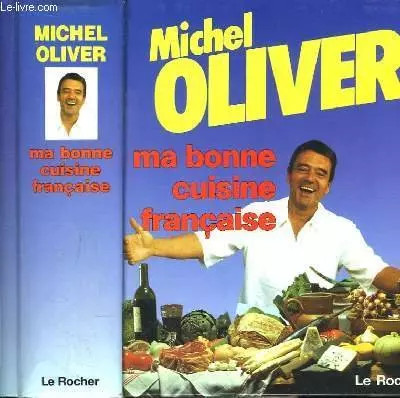 Ma bonne cuisine française, M. Oliver