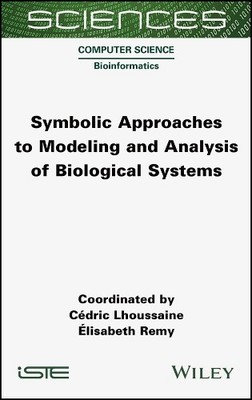 Symbolische Ansätze zur Modellierung und Analyse biologischer Sy... - 9781789450293
