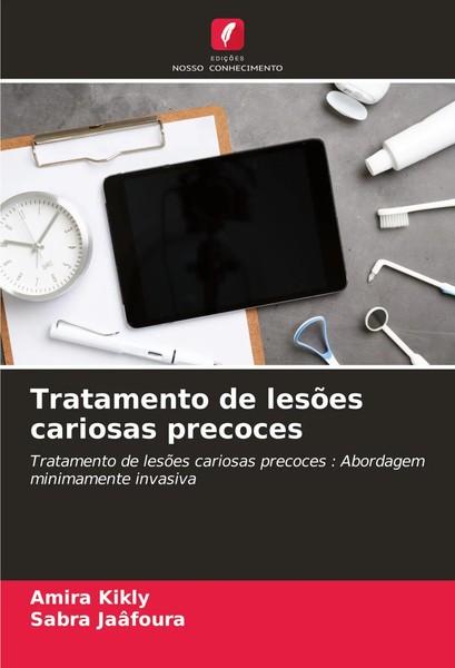 Amira Kikly (U. A.) | Tratamento De LesõEs Cariosas Precoces | Taschenbuch-image