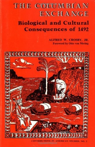 Der kolumbianische Austausch: Biologische und kulturelle Folgen von 1492 (Beitrag...