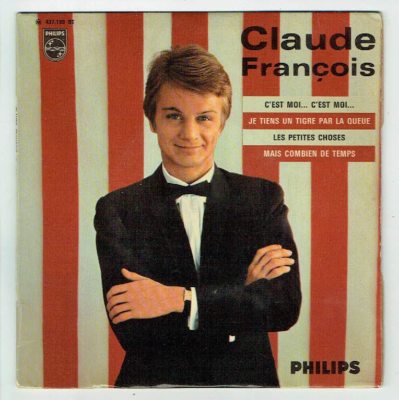 Claude Francois Vinyl 45T EP 7'' C'EST MOI... DIE KLEINEN DINGE - PHILIPS 437199