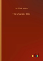 Geraldine Bonner | The Emigrant Trail | Taschenbuch | Englisch (2020) | 272 S.