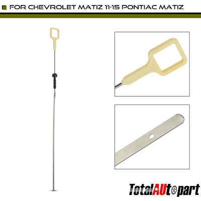 Engine Oil Dipstick for Chevrolet Matiz 2011 2012-2015 Pontiac Matiz 2004-2010