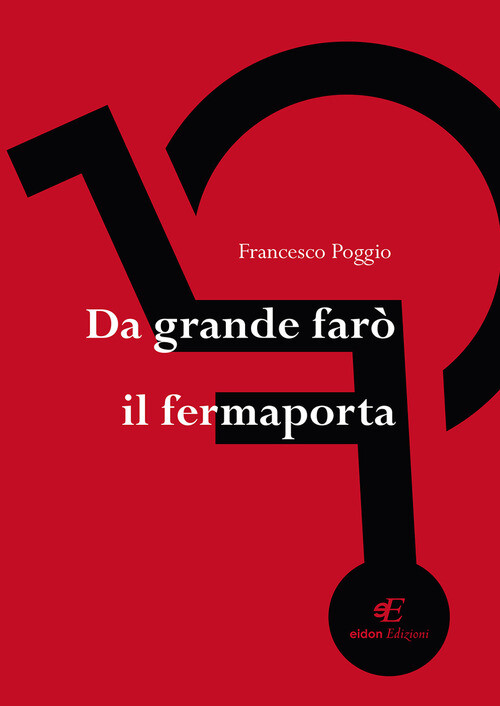 DA GRANDE FARO' IL FERMAPORTA POGGIO FRANCESCO
