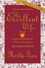 The Excellent Wife: A Biblical Perspective - Paperback - VERY GOOD