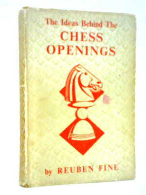 Die Ideen hinter den Schacheröffnungen (Reuben Fine - 1959) (ID:37210)