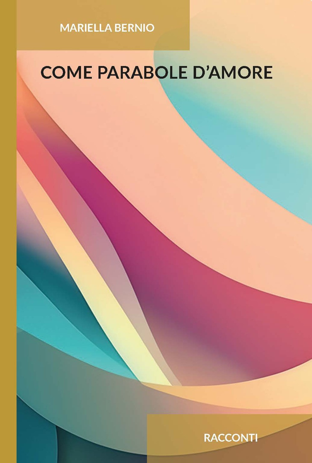 9788833877020 Come parabole d'amore - Mariella Bernio