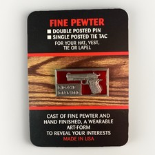 Fine Pewter Double Posted Pin, I Don’t Dial 911 (Made In The USA)