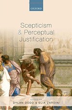 SCEPTICISM AND PERCEPTUAL JUSTIFICATION By Dylan Dodd & Elia Zardini - Hardcover