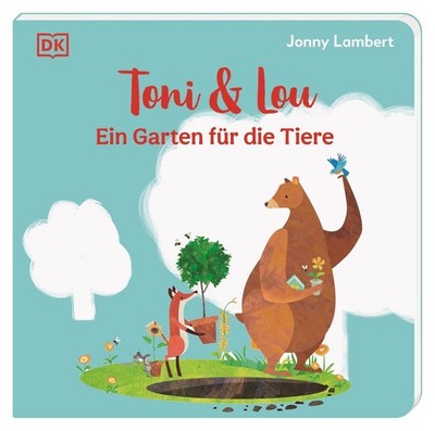 Toni & Lou. Ein Garten für die Tiere Jonny Lambert