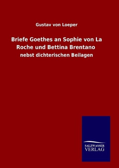 Thumbnail - Gustav Von Loeper | Briefe Goethes An Sophie Von La Roche Und Bettina