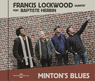 Francis Lockwood Quartet feat. Baptiste Herbin Minton's Blues (CD) (UK IMPORT)