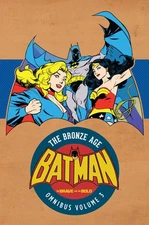 Batman: The Brave and the Bold - The Bronze Age Omnibus Vol. 3 (Batman; The Bro,