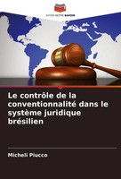 Micheli Piucco | Le ContrôLe De La Conventionnalité Dans Le SystèMe Juridique...
