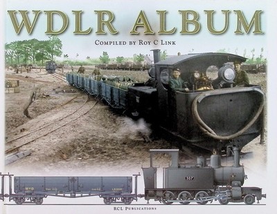 Link, Roy C. - WDLR Album: A Unique Record of British 60cm Gauge Railways on the