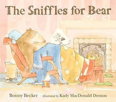The Sniffles for Bear (Bear and Mouse), Becker, Bonny