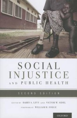 Social Injustice and Public Health - Paperback By Levy, Barry S. - GOOD