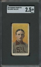 1909 T206 BOBBY WALLACE NNO GOOD+ HOF PIEDMONT 150 SGC 2.5 ST. LOUIS BROWNS