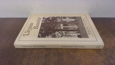 			Virginia Beautiful, Nutting, Wallace, E P M Publications, 1974, P		