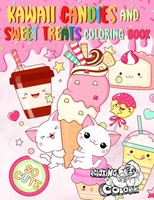 Kawaii Candies And Sweet Treats Coloring Book Relaxing Coloring Taschenbuch 2021