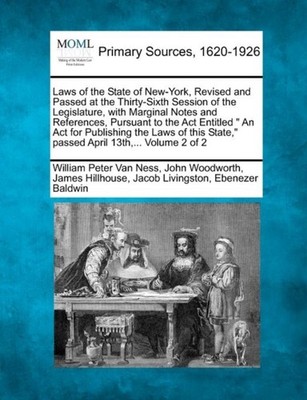Van Ness - Laws of the State of New-York Revised and Passed at the Th - X555z