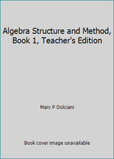 Algebra Structure and Method, Book 1, Teacher's Edition by Mary P Dolciani