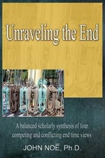 Unraveling the End by John Reid Noe (English) Paperback Book