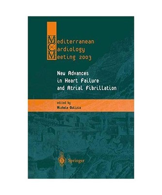 New Advances in Heart Failure and Atrial Fibrillation: Proceedings of the Medite