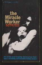 The Miracle Worker   A Play/Screenplay by William Gibson - 1962