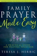 Family Prayer Made Easy: A Practical Guide for Praying Together - GOOD